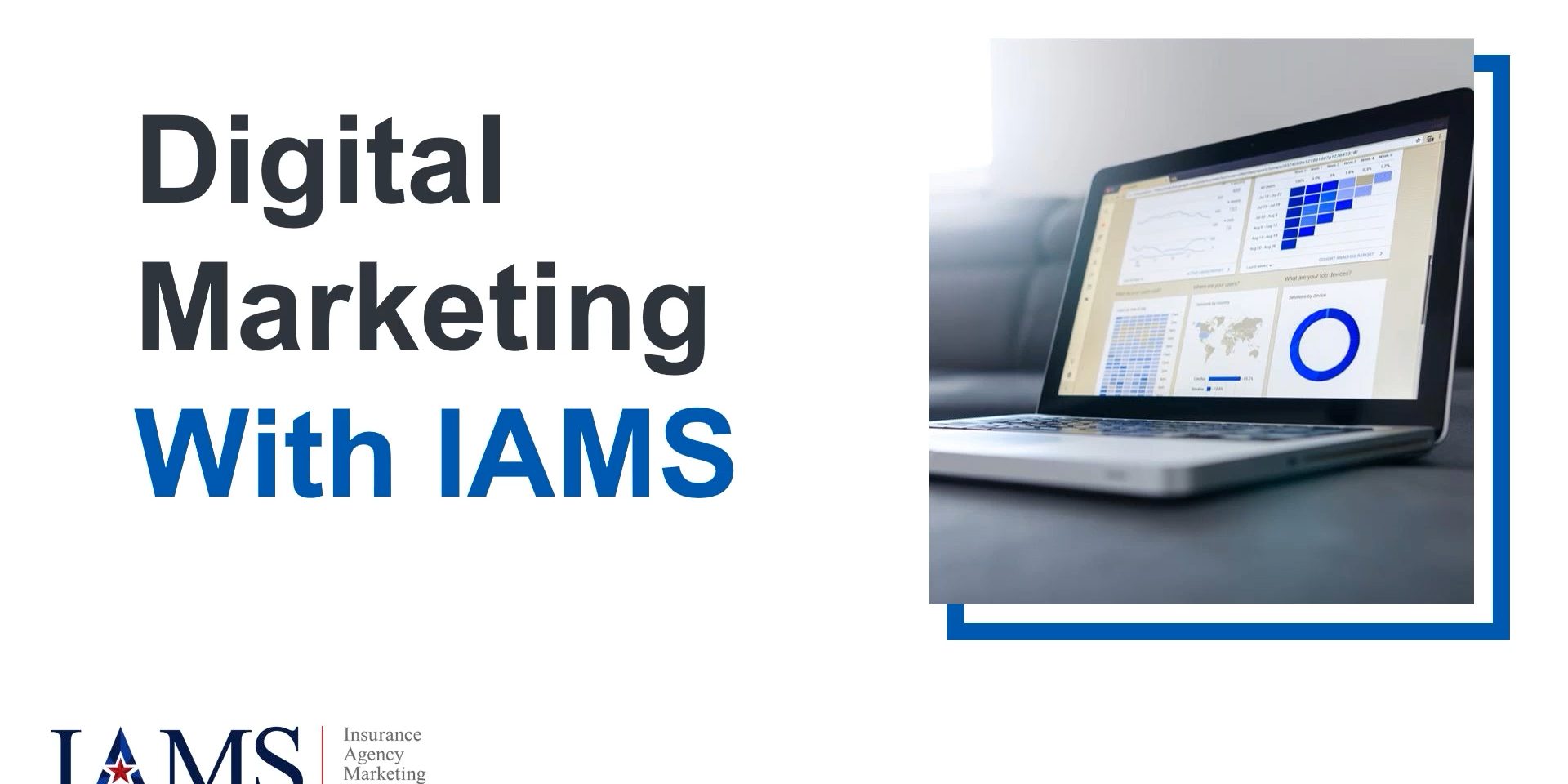 VIDEO Digital Marketing with IAMS Insurance Agency Marketing